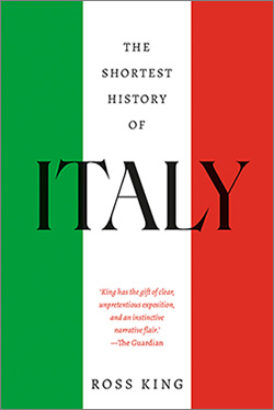 The Shortest History of Italy by Ross King